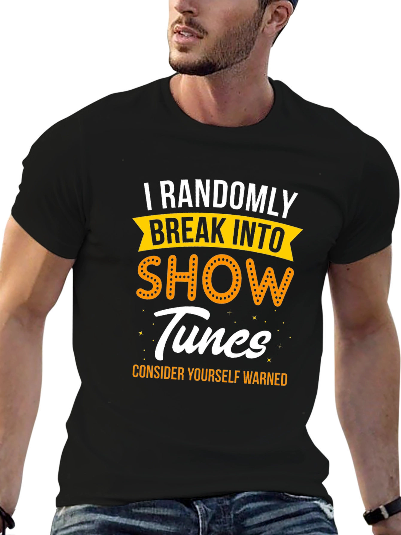Randomly Break Into Show Tunes T-Shirt