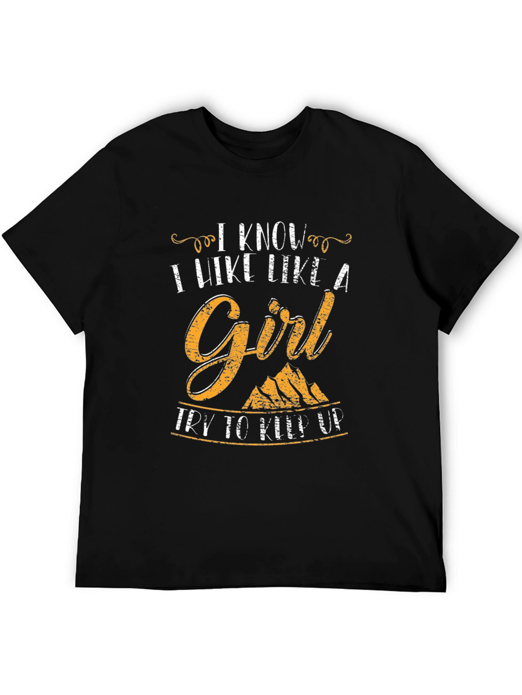 I Hike Like A Girl T-Shirt