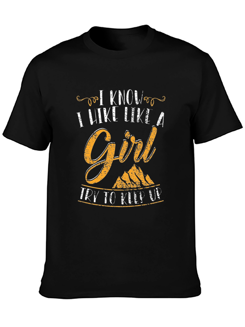 I Hike Like A Girl T-Shirt