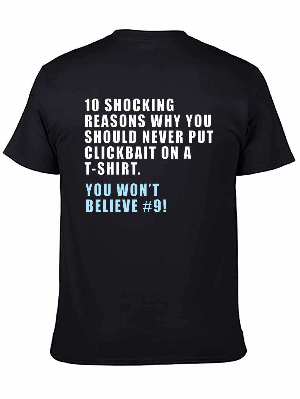 Clickbait Humor T-Shirt - You Wont Believe #9!