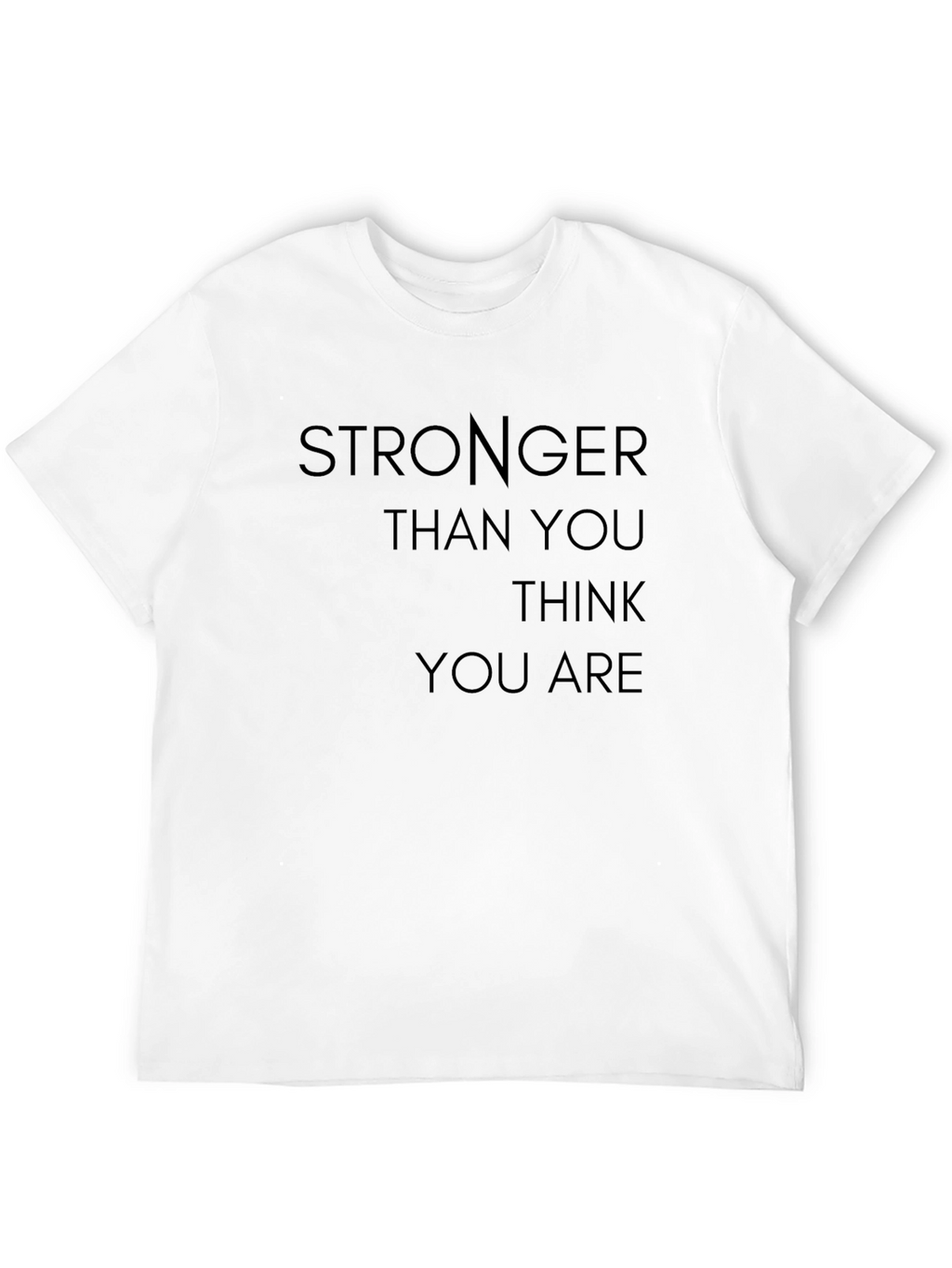 Stronger Than You Think Graphic Tee