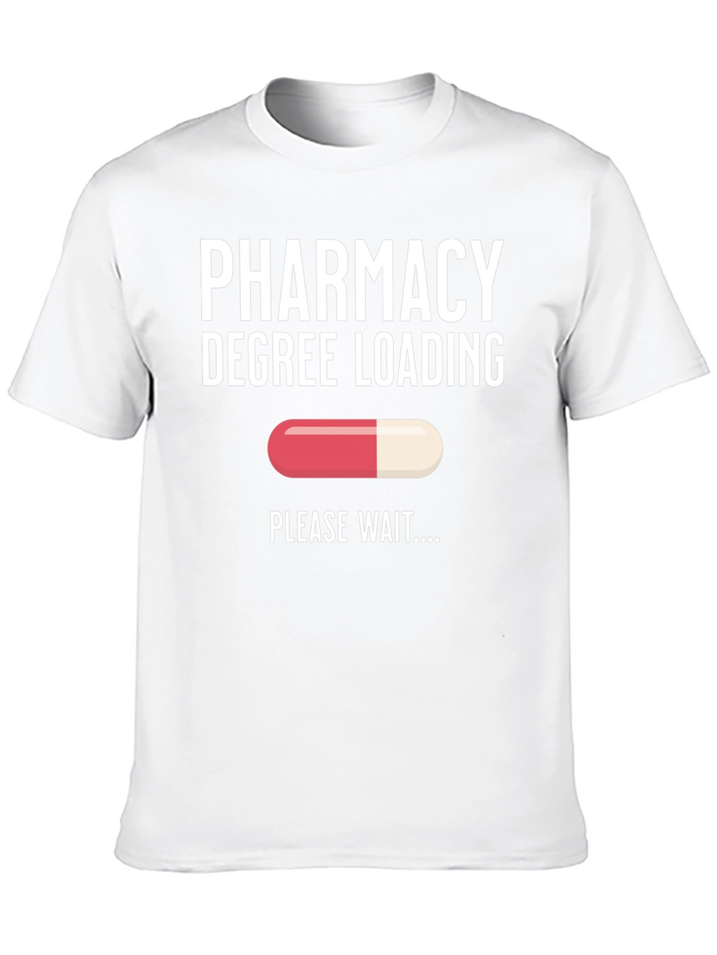Pharmacy Degree Loading T-Shirt - Future Pharmacist