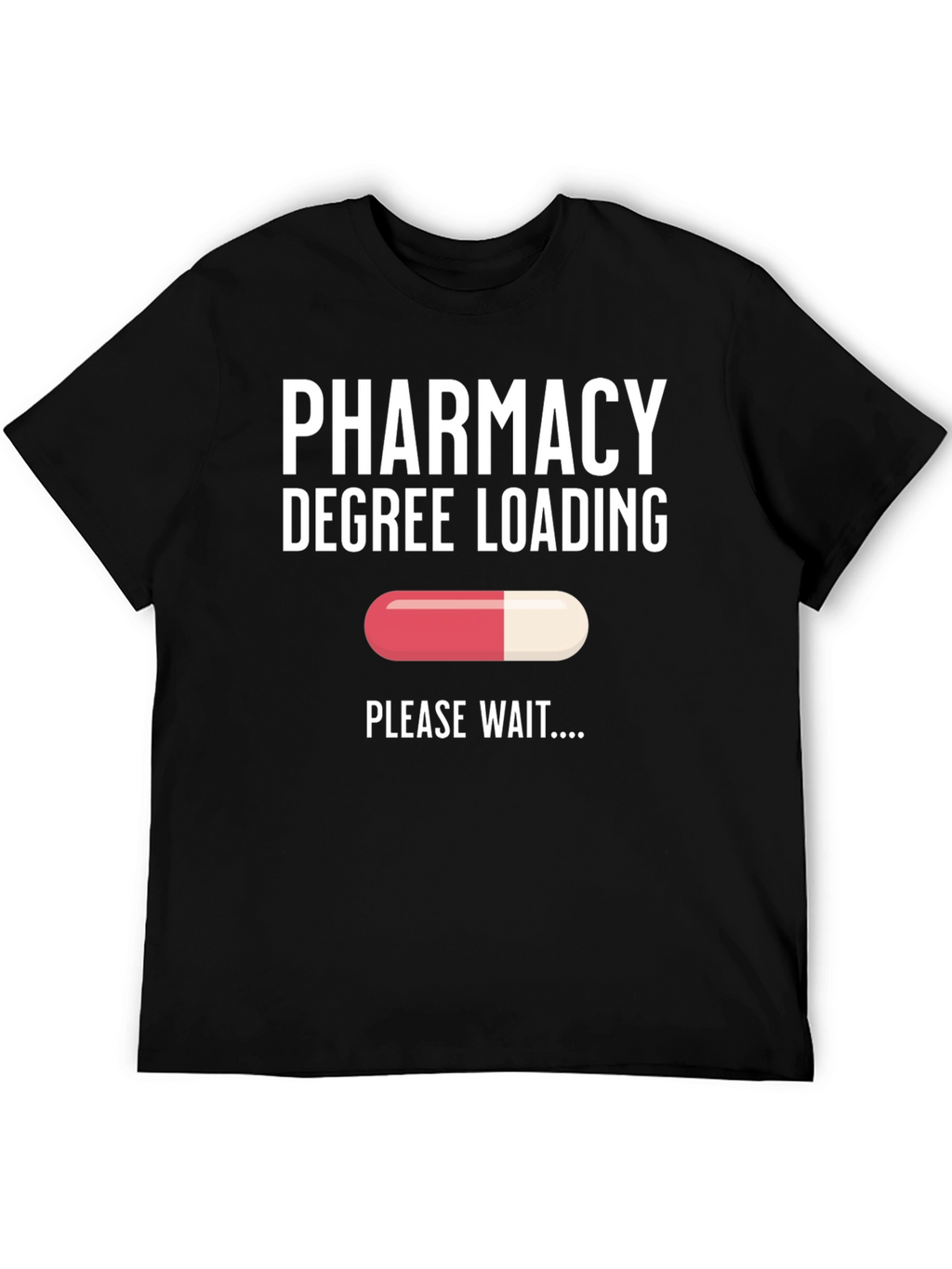 Pharmacy Degree Loading T-Shirt - Future Pharmacist