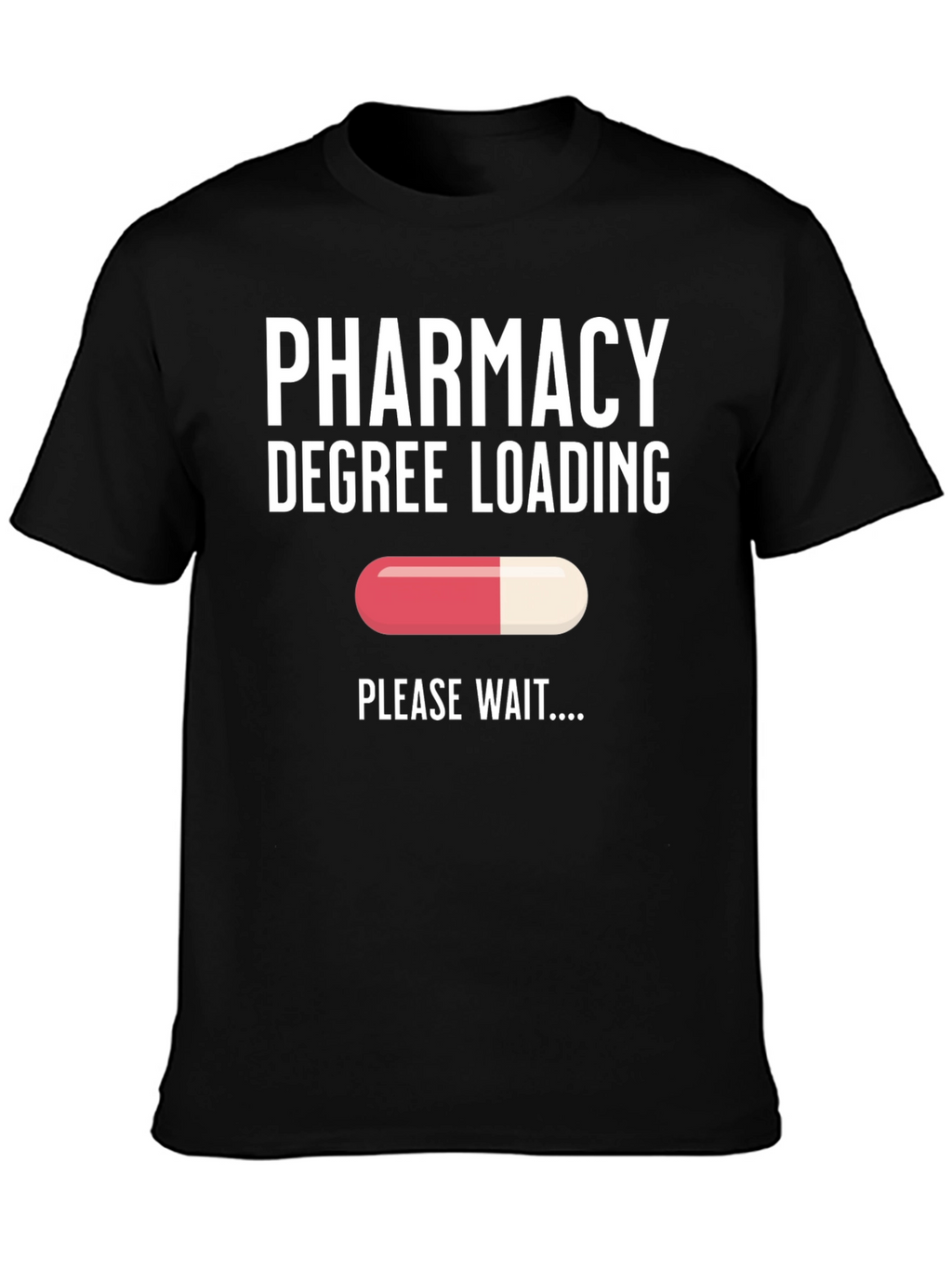 Pharmacy Degree Loading T-Shirt - Future Pharmacist