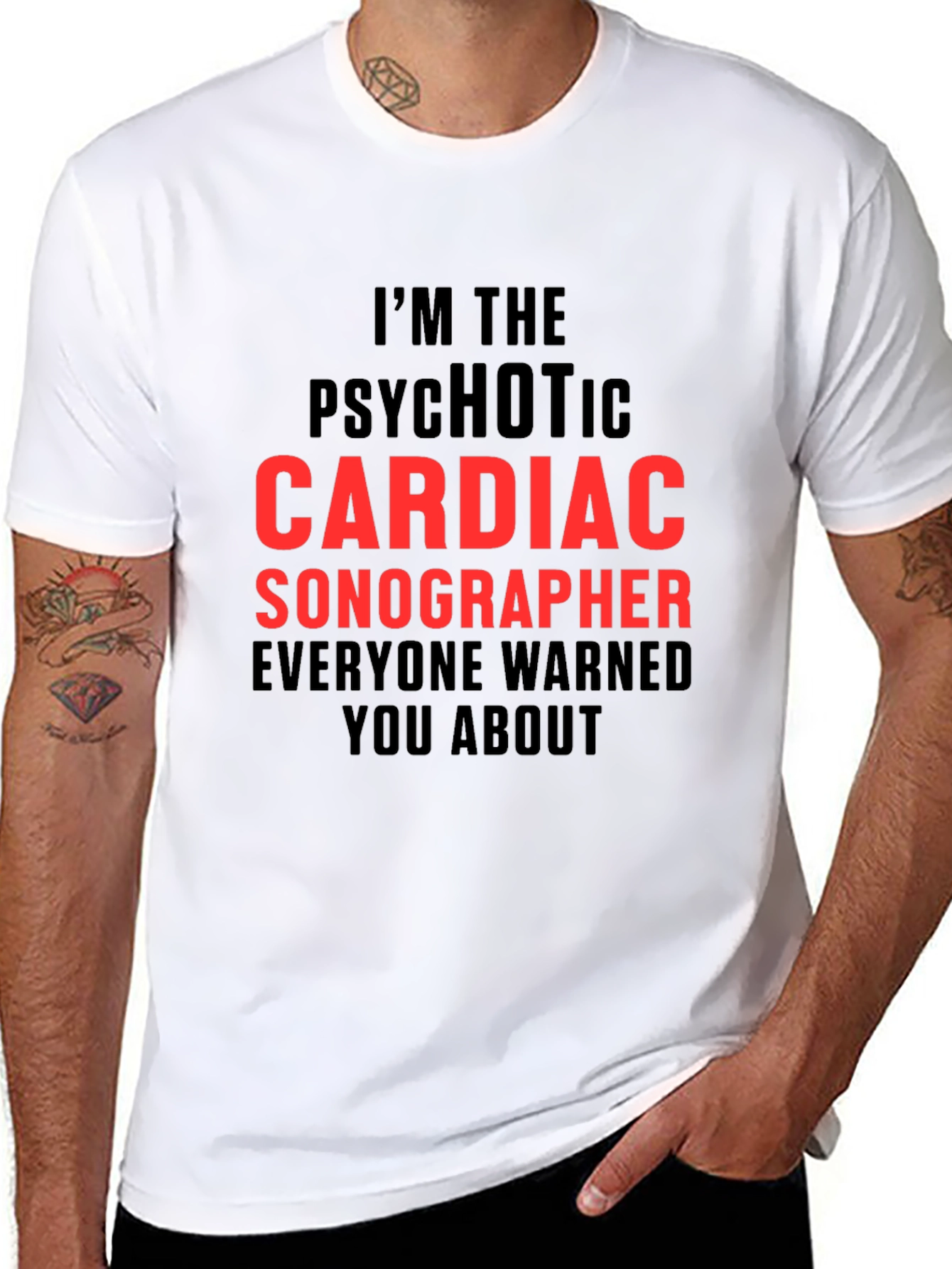 Psychotic Cardiac Sonographer T-Shirt