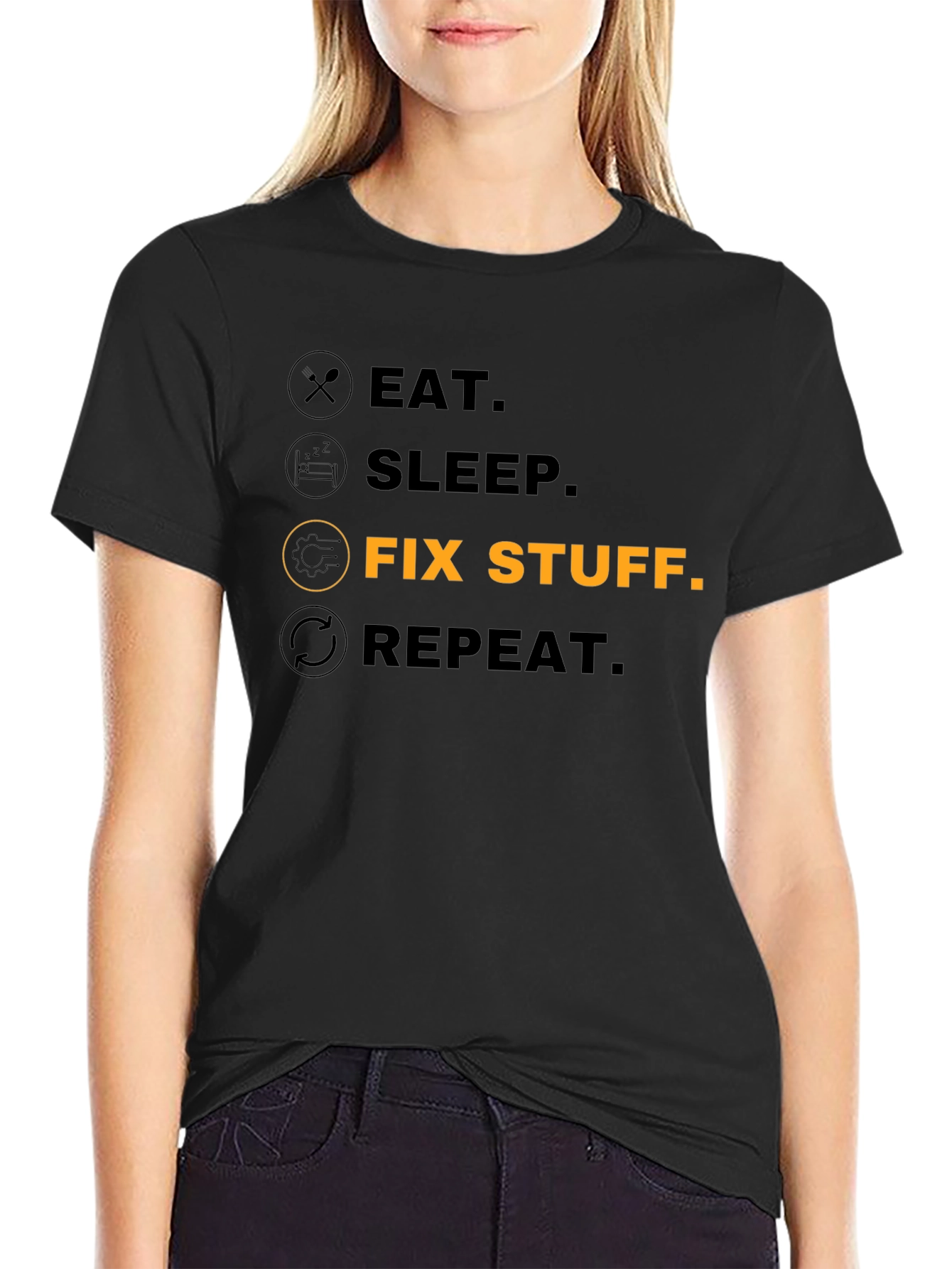Eat Sleep Fix Stuff Repeat - Funny T-Shirt
