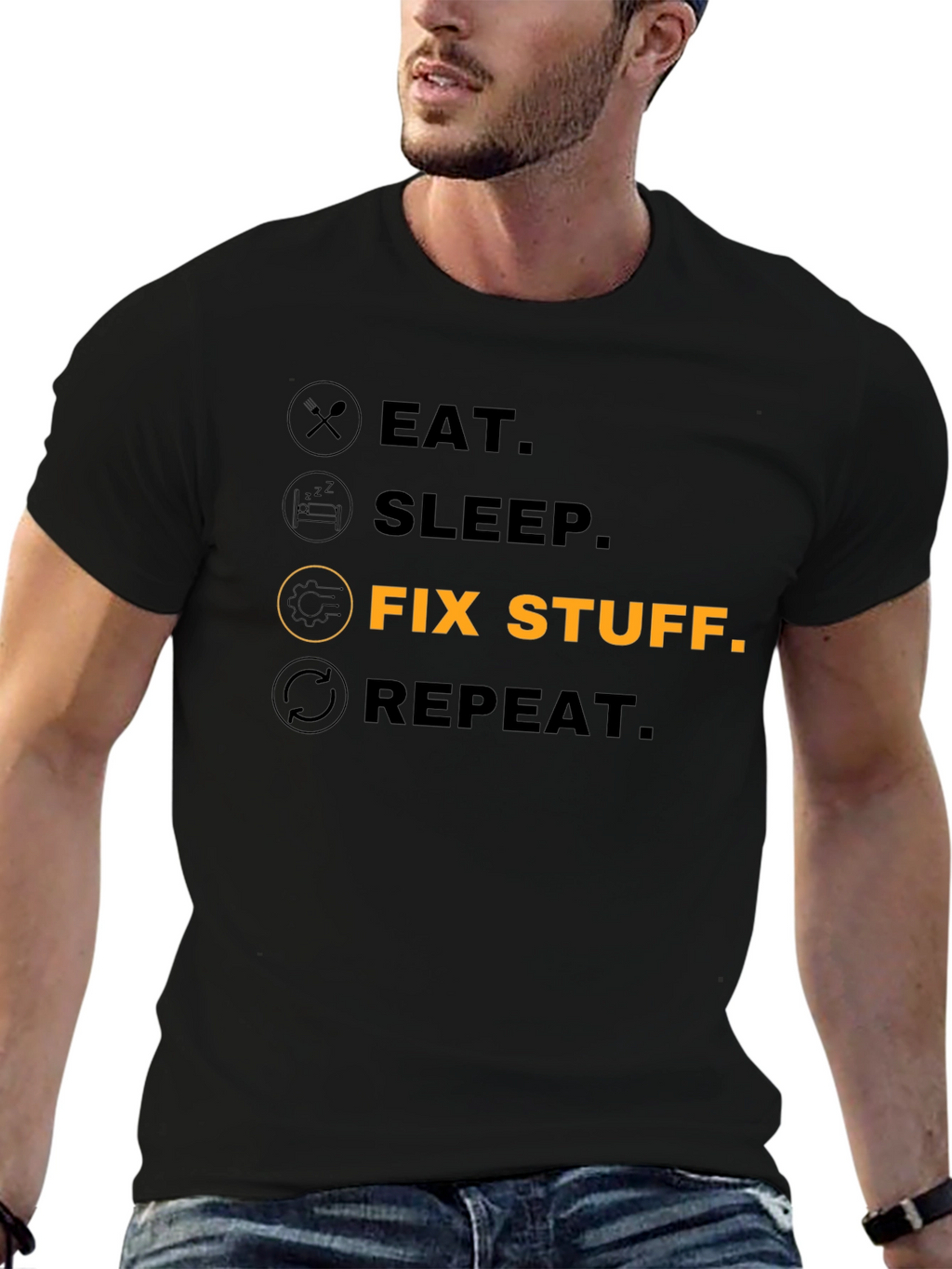 Eat Sleep Fix Stuff Repeat - Funny T-Shirt