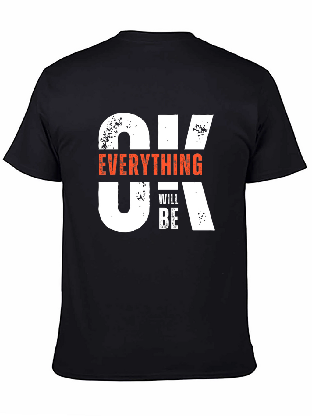 Optimistic Graphic T-Shirt: Everything Will Be OK