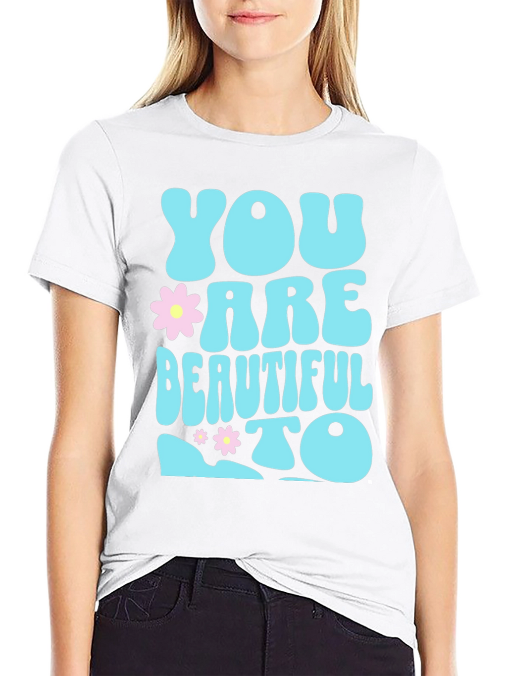 You are Beautiful To T-Shirt