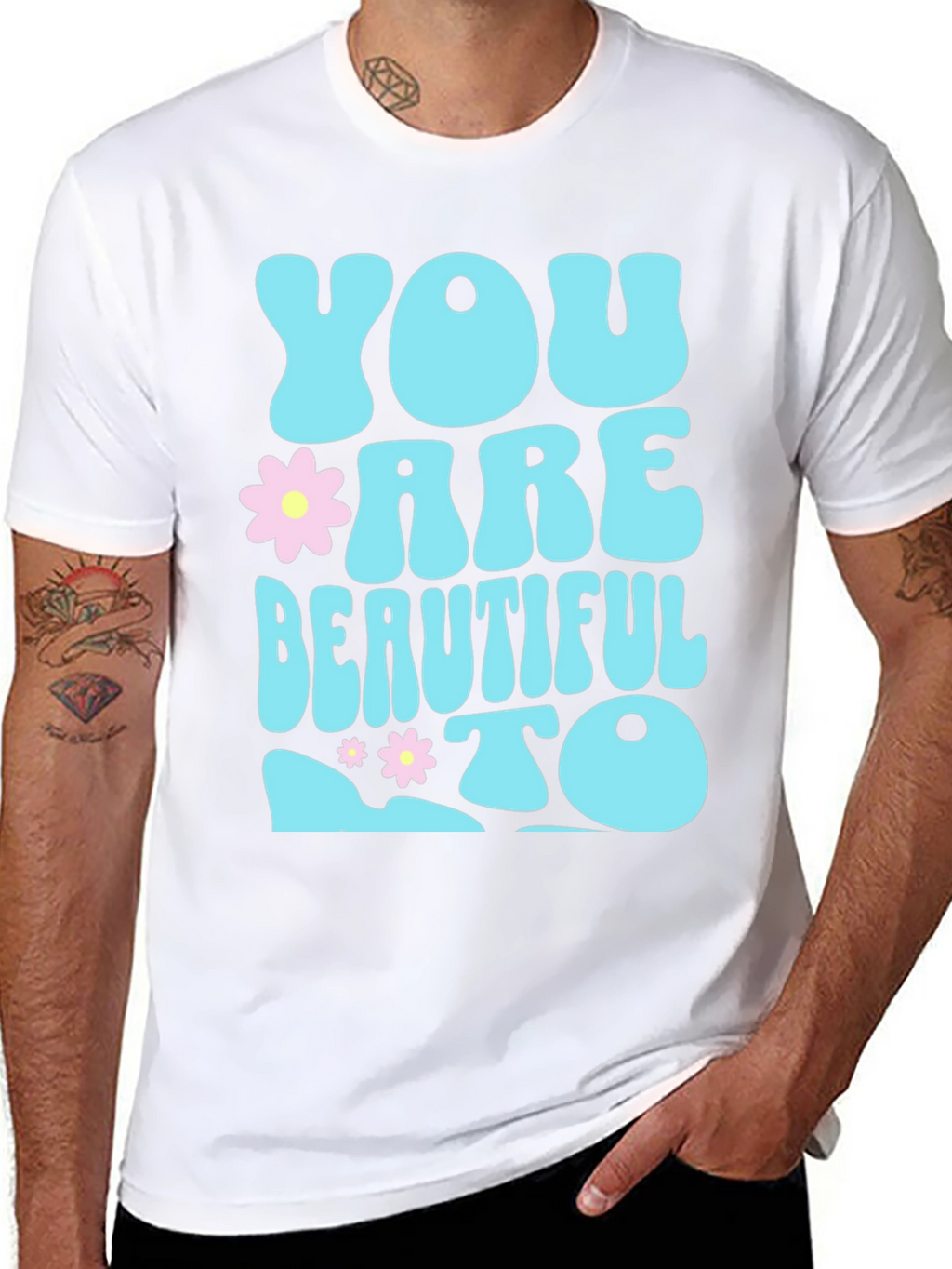 You are Beautiful To T-Shirt