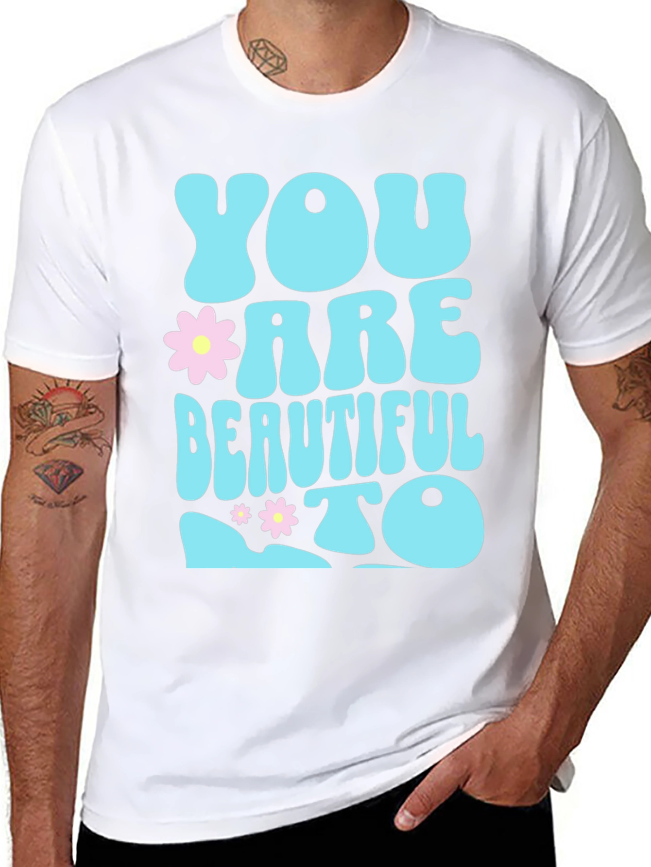 You are Beautiful To T-Shirt