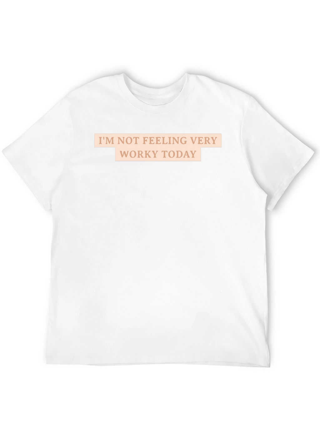 Funny Not Worky Today Graphic Tee