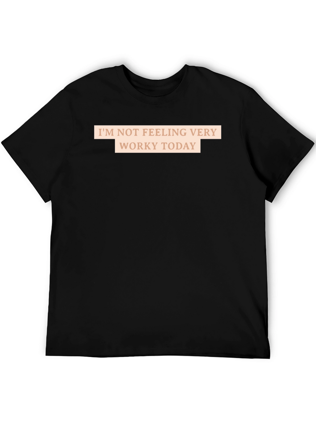Funny Not Worky Today Graphic Tee