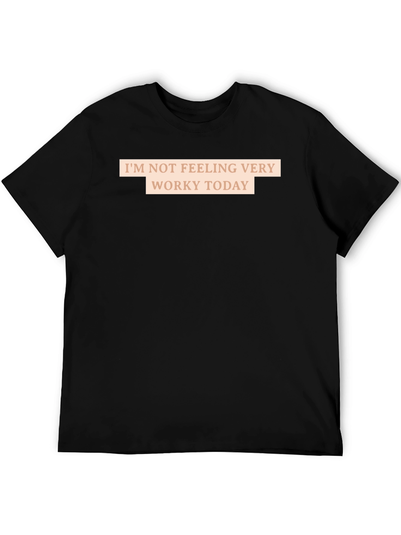 Funny Not Worky Today Graphic Tee