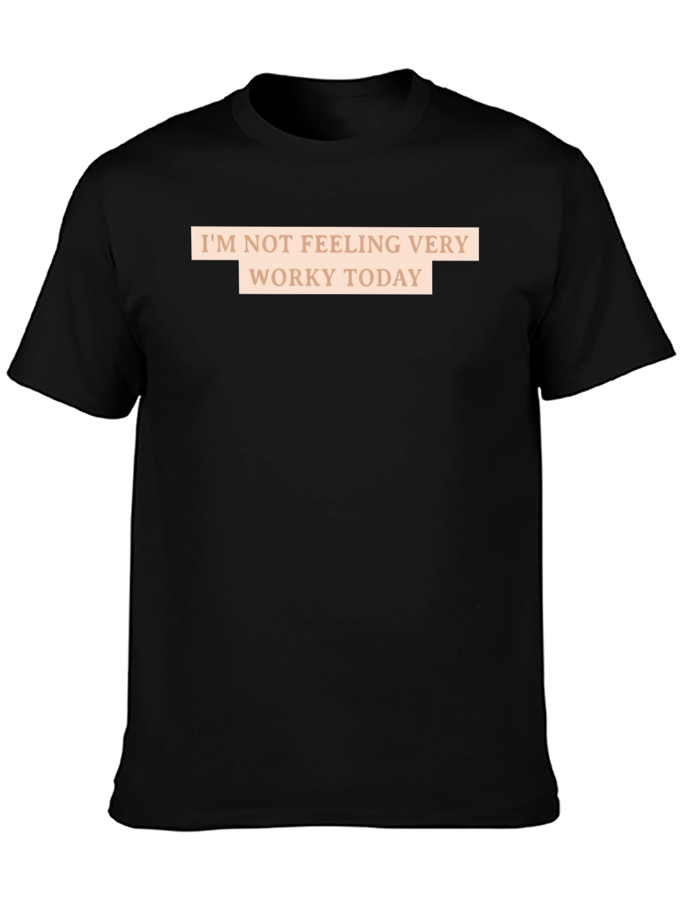 Funny Not Worky Today Graphic Tee