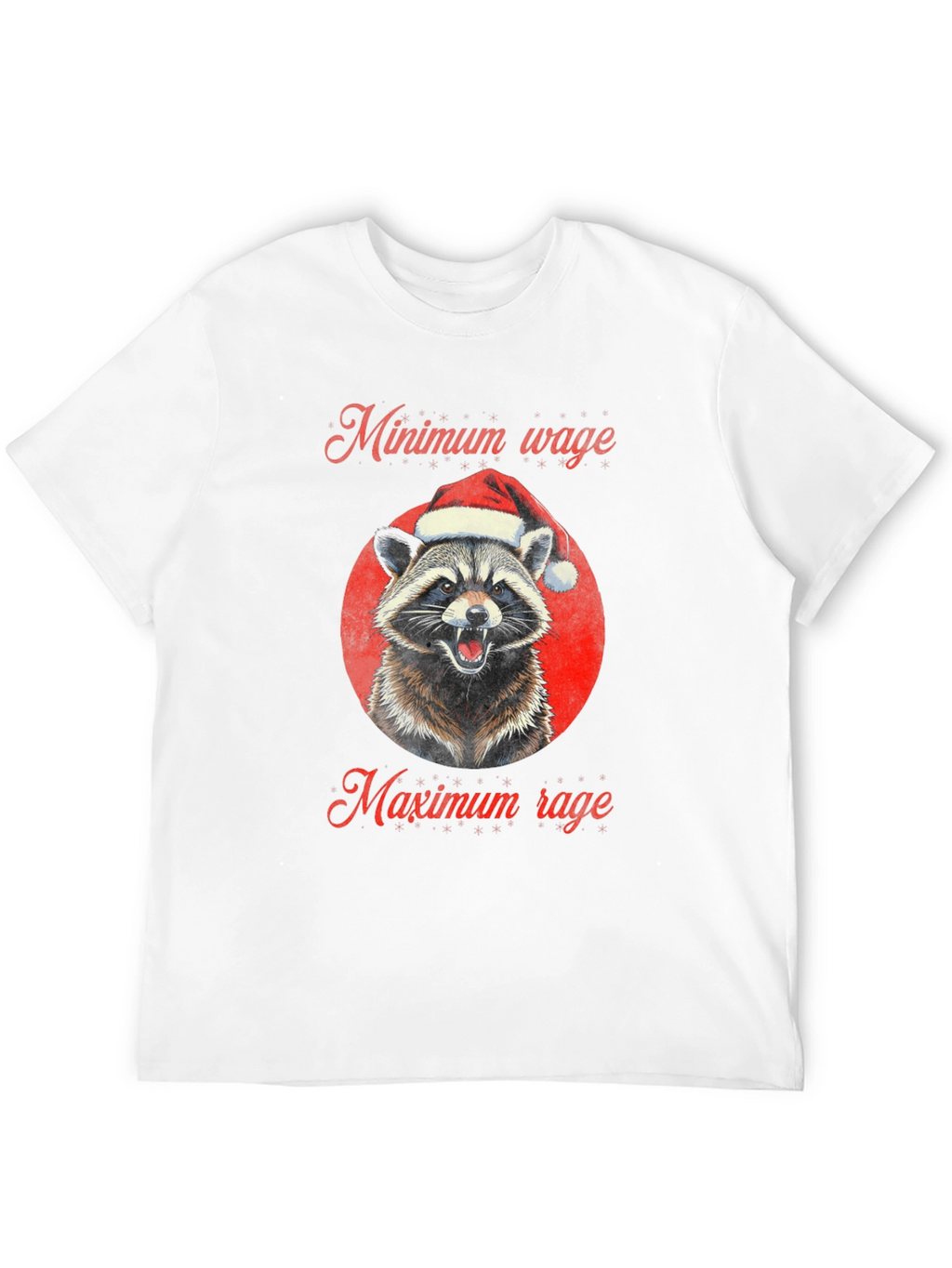 Minimum Wage Maximum Rage Raccoon Christmas T-Shirt