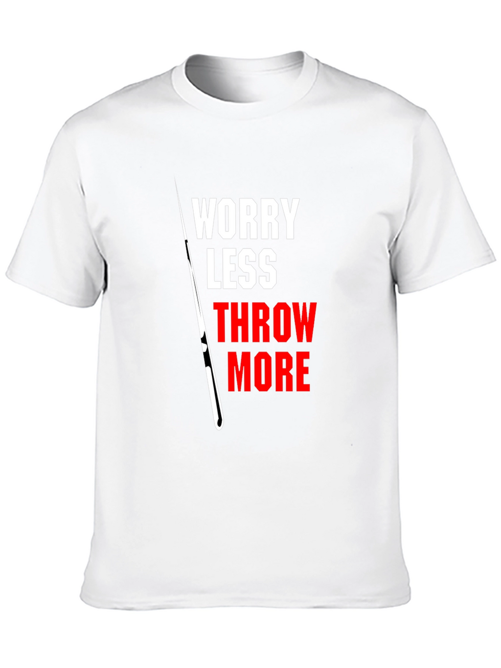 Worry Less Throw More Graphic T-Shirt
