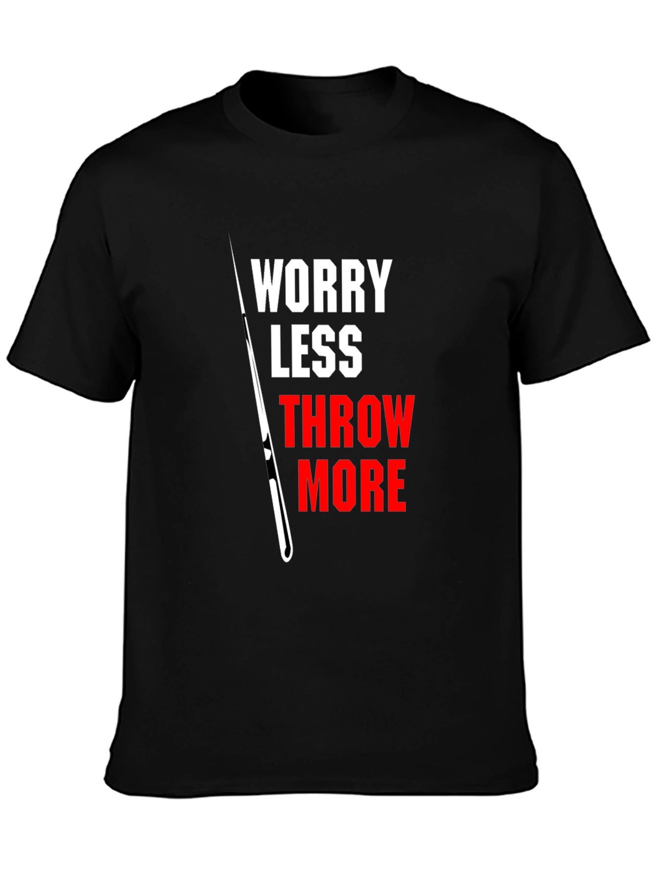 Worry Less Throw More Graphic T-Shirt