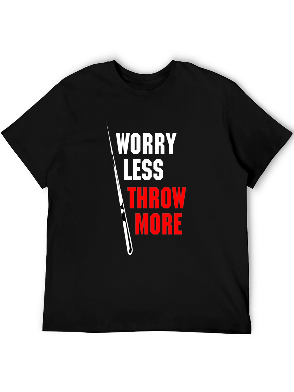 Worry Less Throw More Graphic T-Shirt