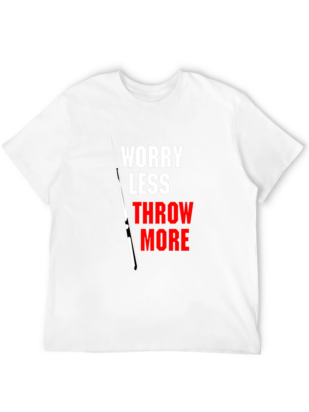 Worry Less Throw More Graphic T-Shirt