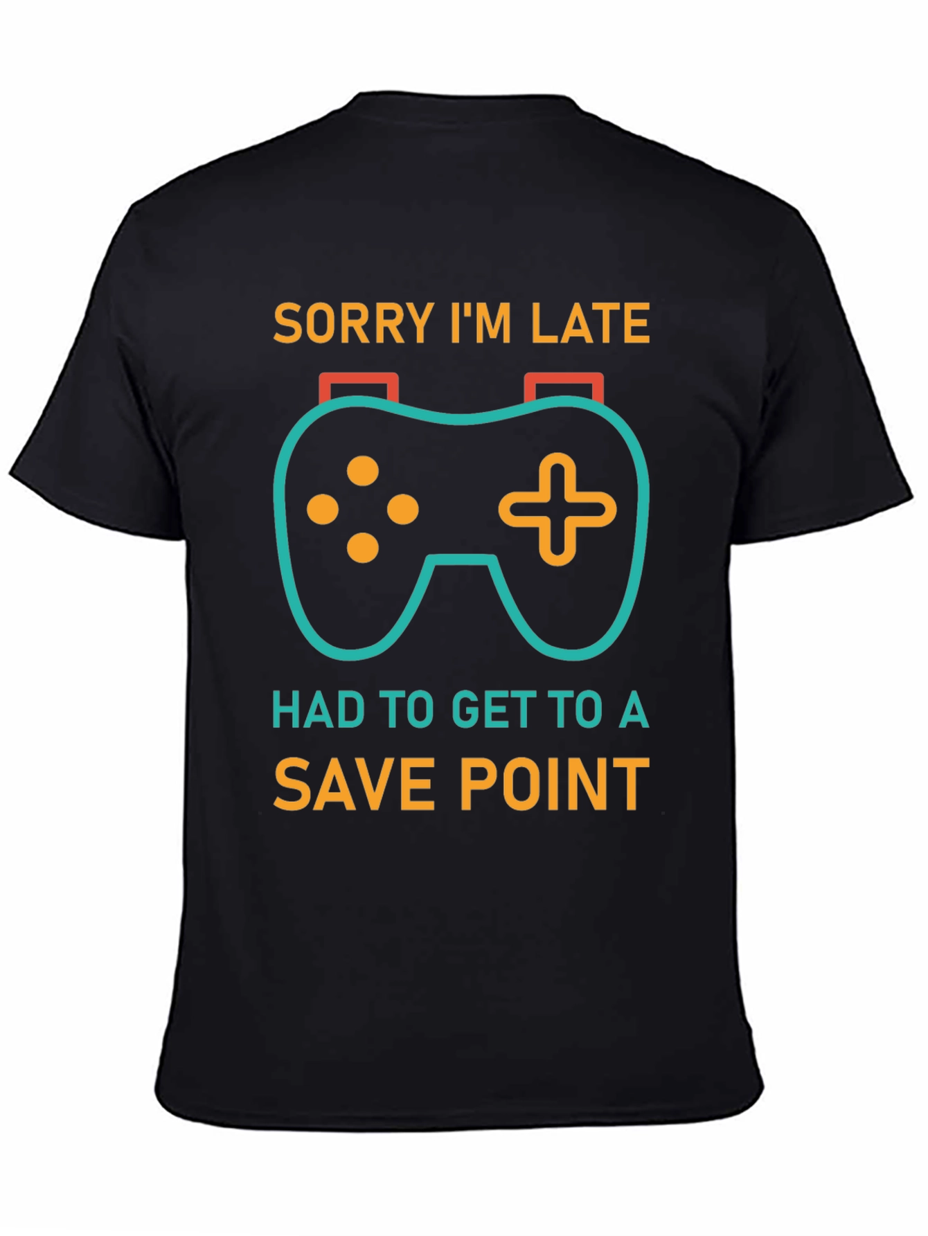 Gamer Excuse T-Shirt - Sorry Im Late Save Point
