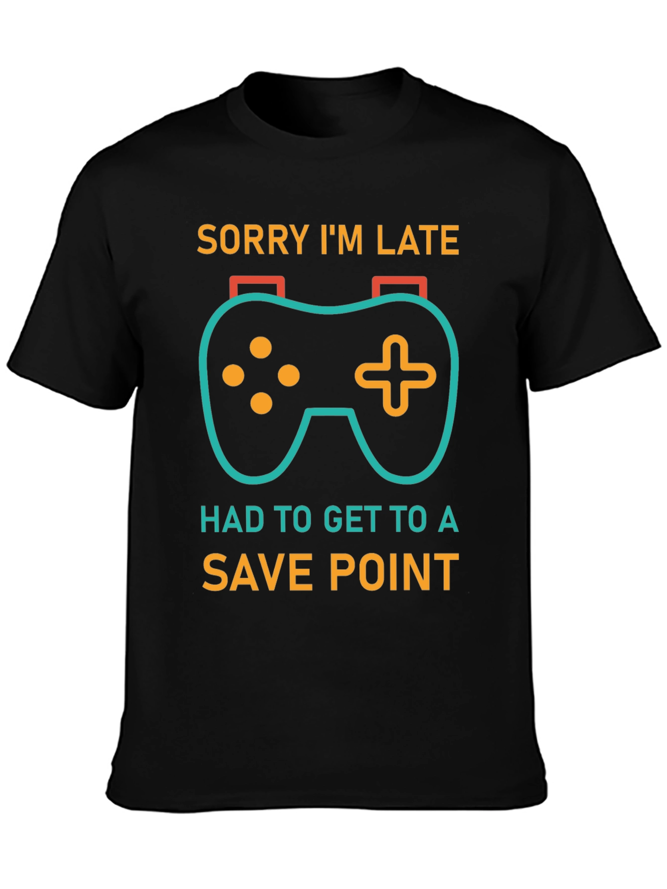 Gamer Excuse T-Shirt - Sorry Im Late Save Point