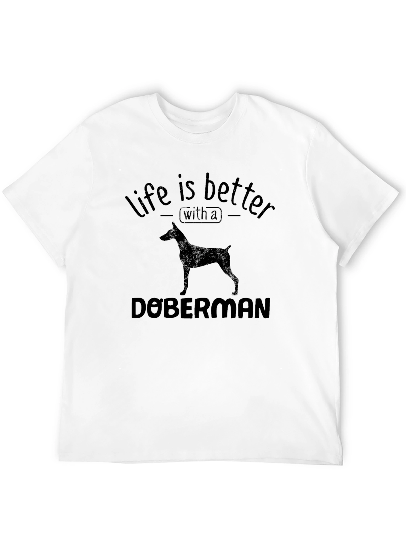 Life is Better with a Doberman T-Shirt