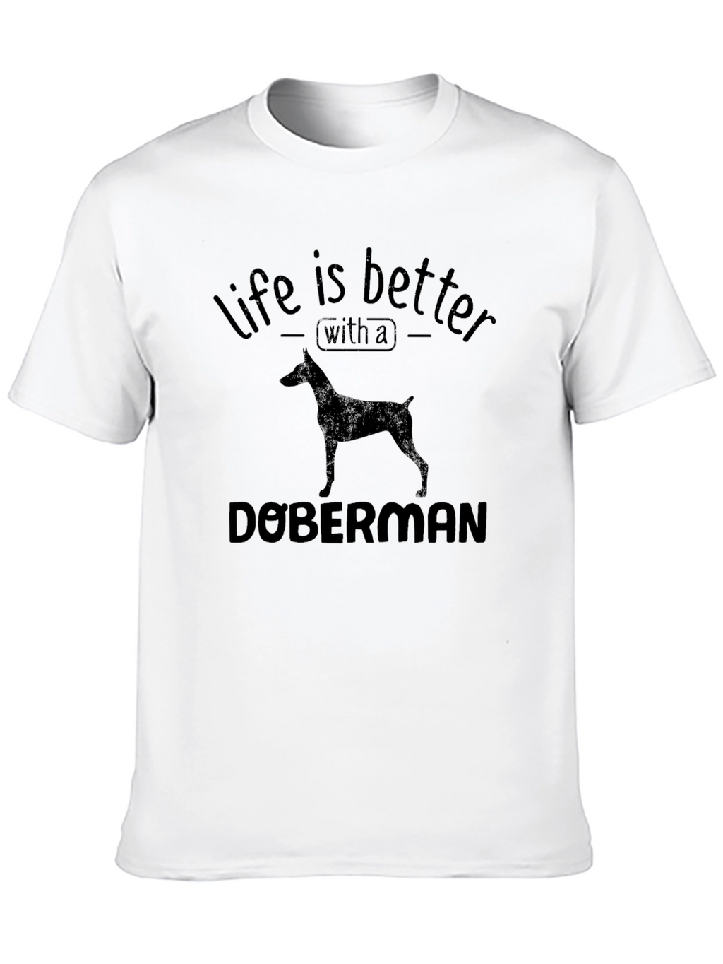 Life is Better with a Doberman T-Shirt