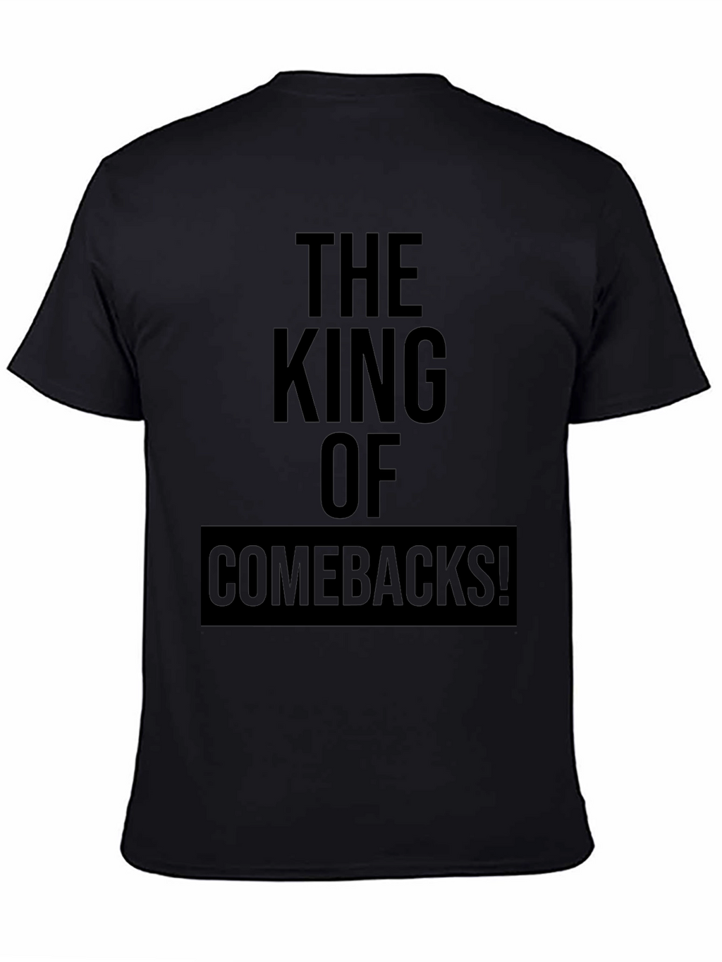 The King of Comebacks Black Graphic Tee
