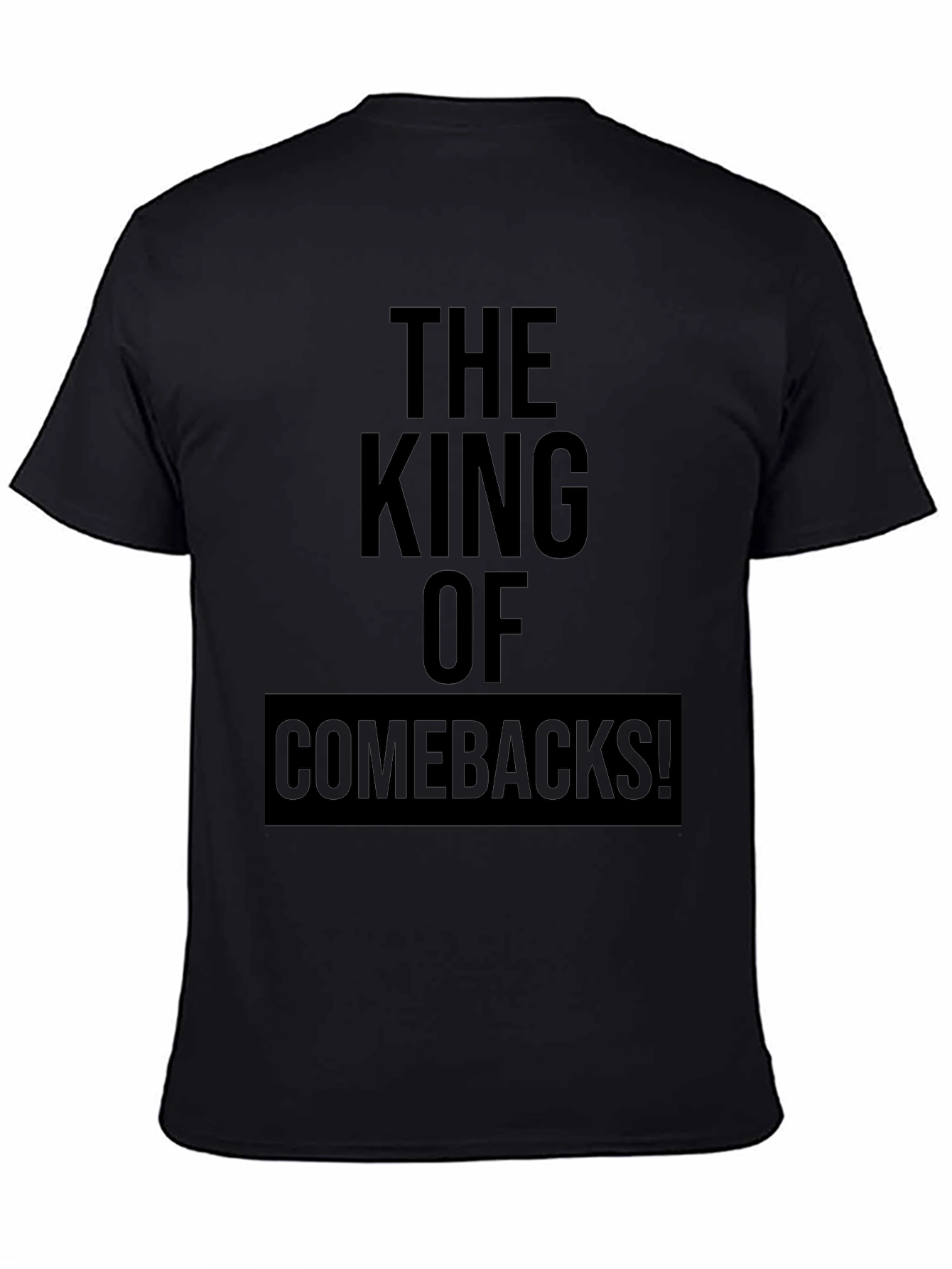 The King of Comebacks Black Graphic Tee