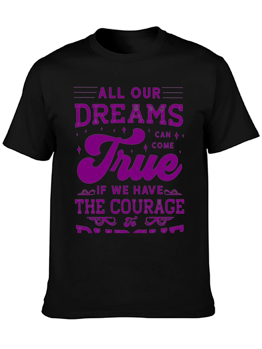 Dreams Can Come True T-Shirt