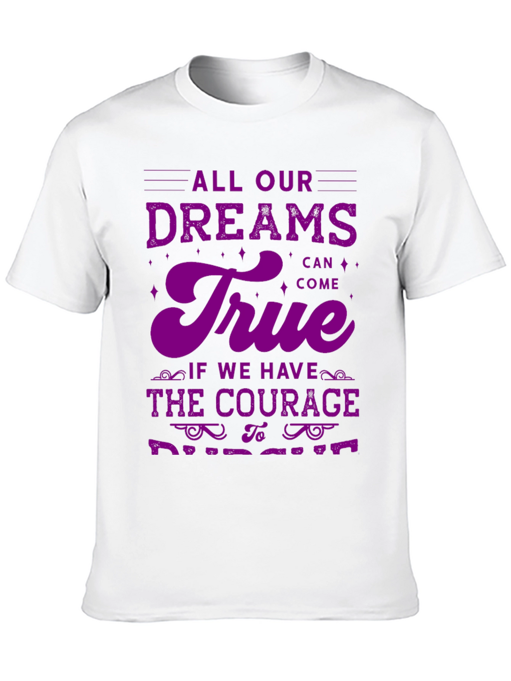 Dreams Can Come True T-Shirt