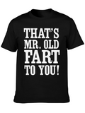 Thats Mr. Old Fart to You! T-Shirt
