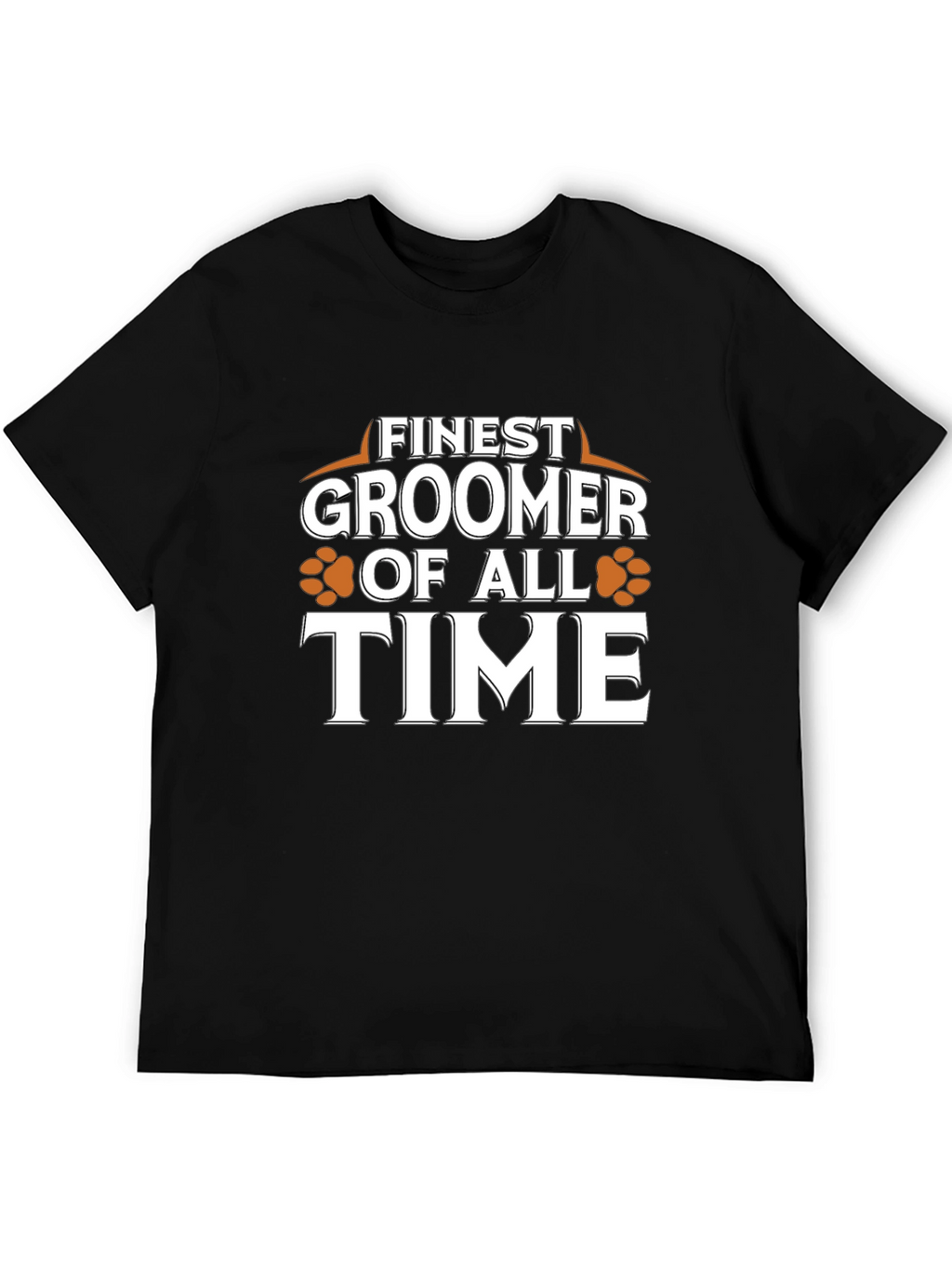Finest Groomer of All Time T-Shirt