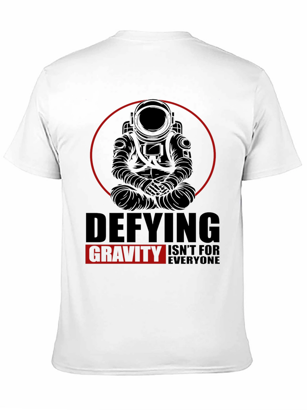 Defying Gravity T-Shirt - Astronaut Design