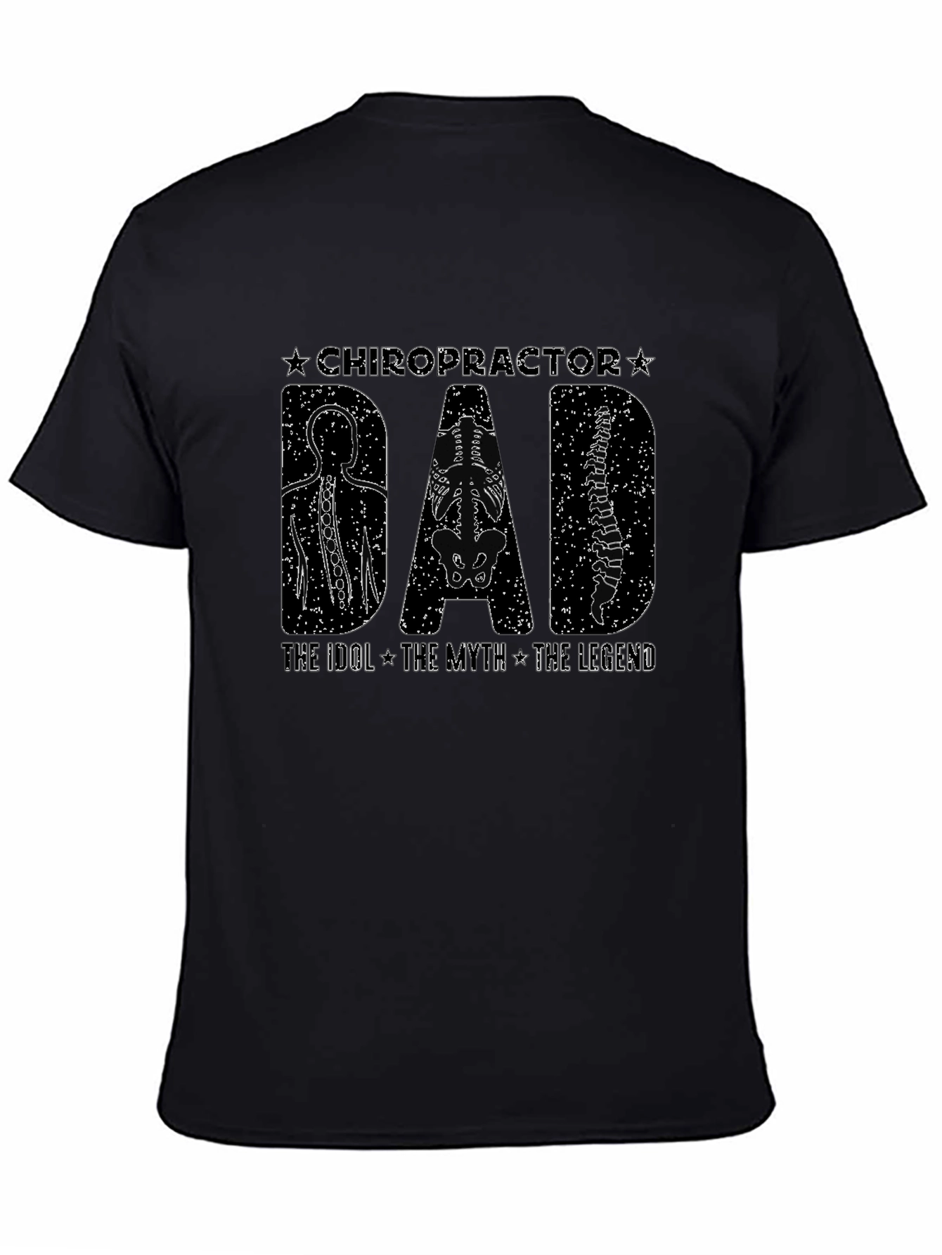 Chiropractor Dad T-Shirt - The Idol The Myth The Legend