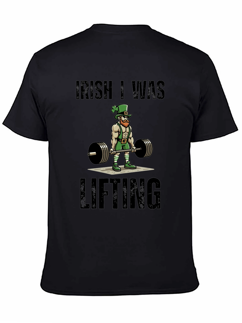 Irish I Was Lifting Graphic Tee
