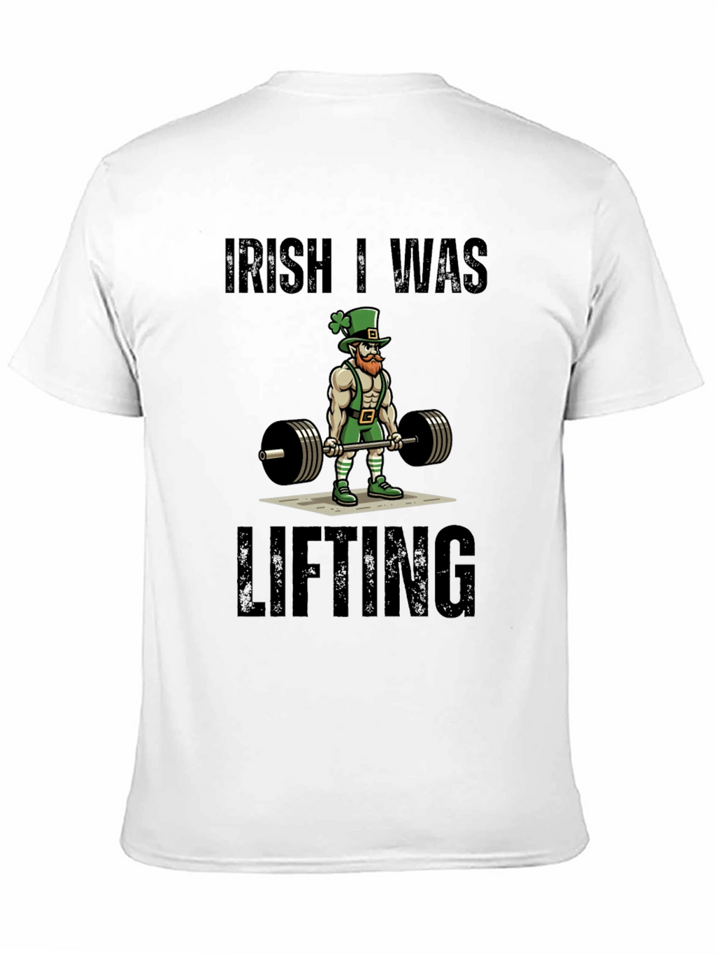 Irish I Was Lifting Graphic Tee