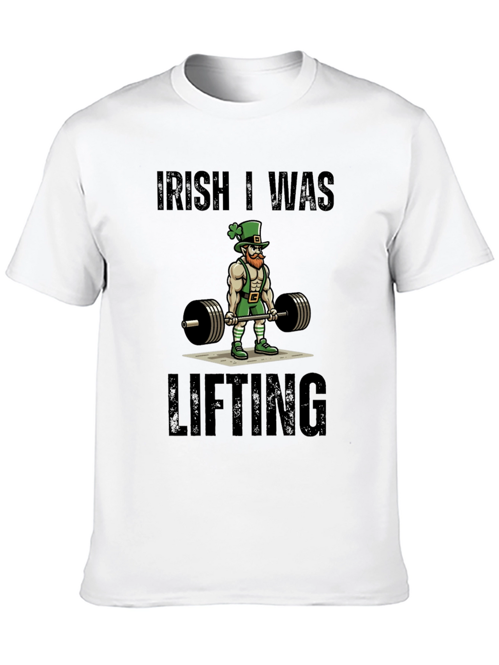 Irish I Was Lifting Graphic Tee