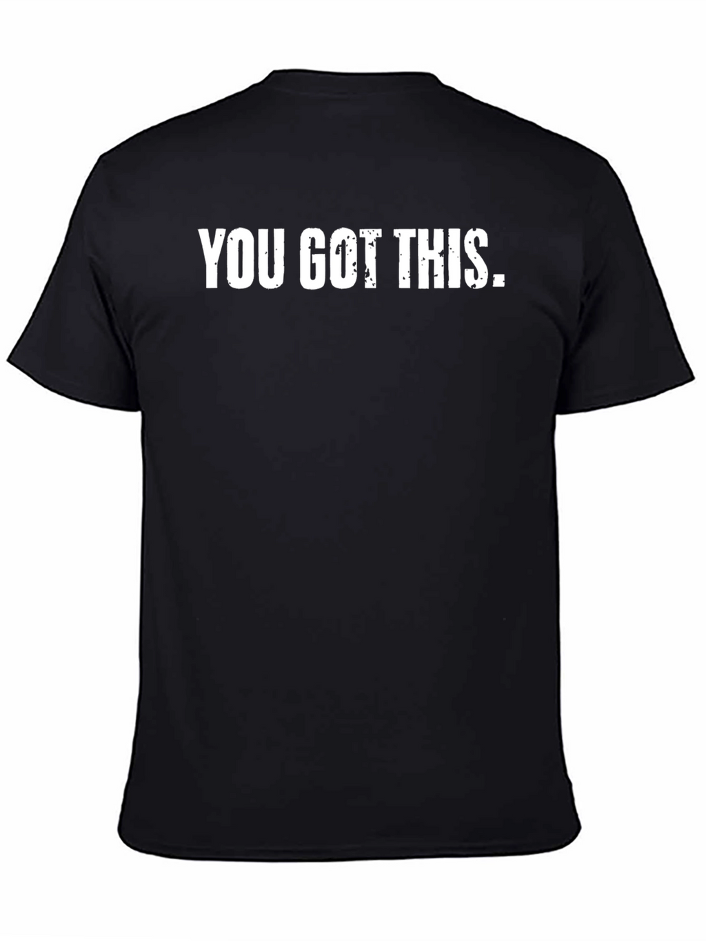 You Got This Black Graphic T-Shirt