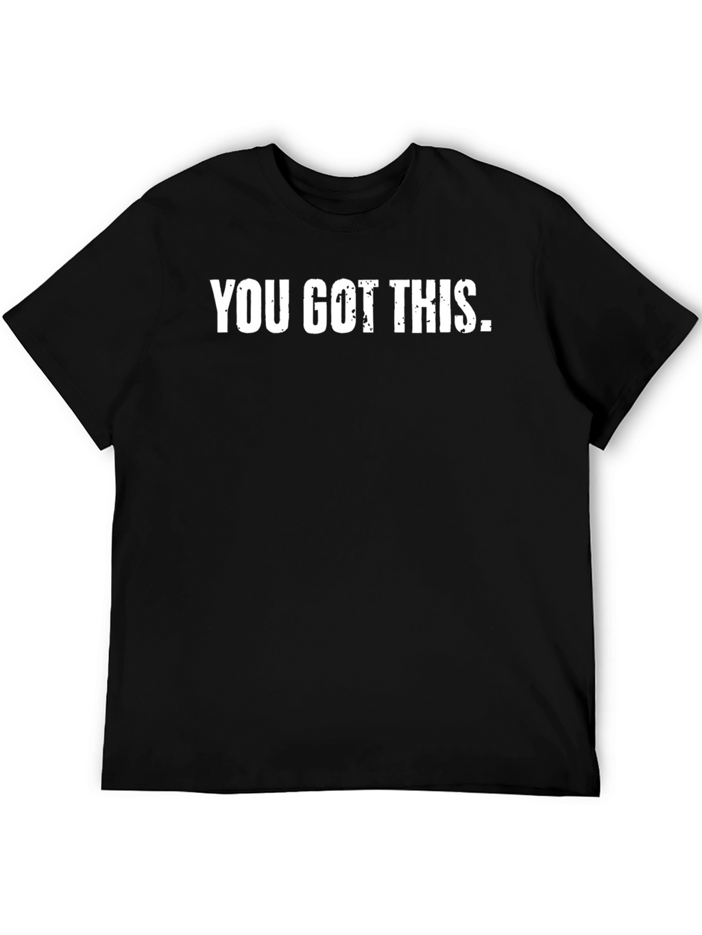 You Got This Black Graphic T-Shirt