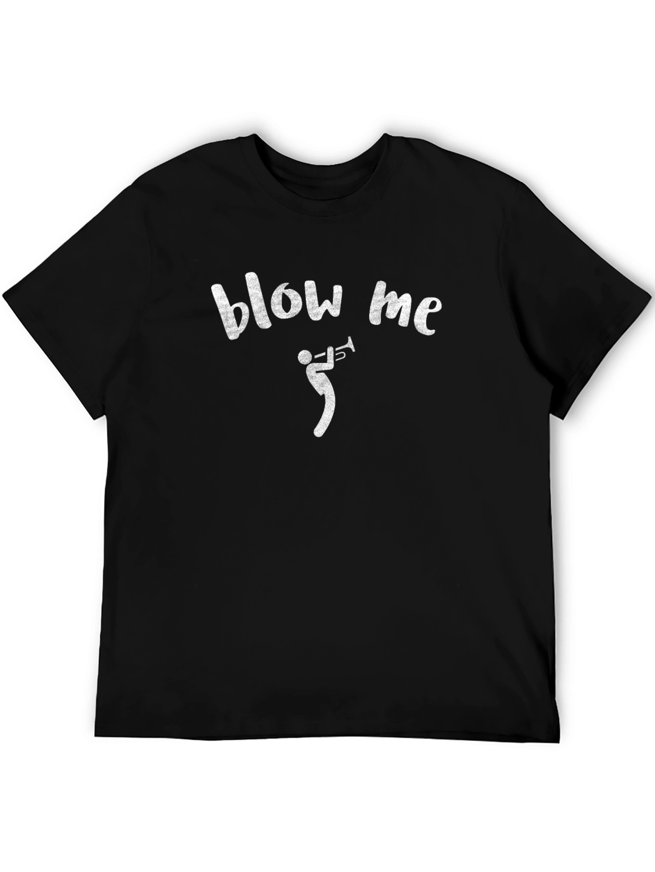 Blow Me Trumpet T-Shirt - Funny Graphic Tee