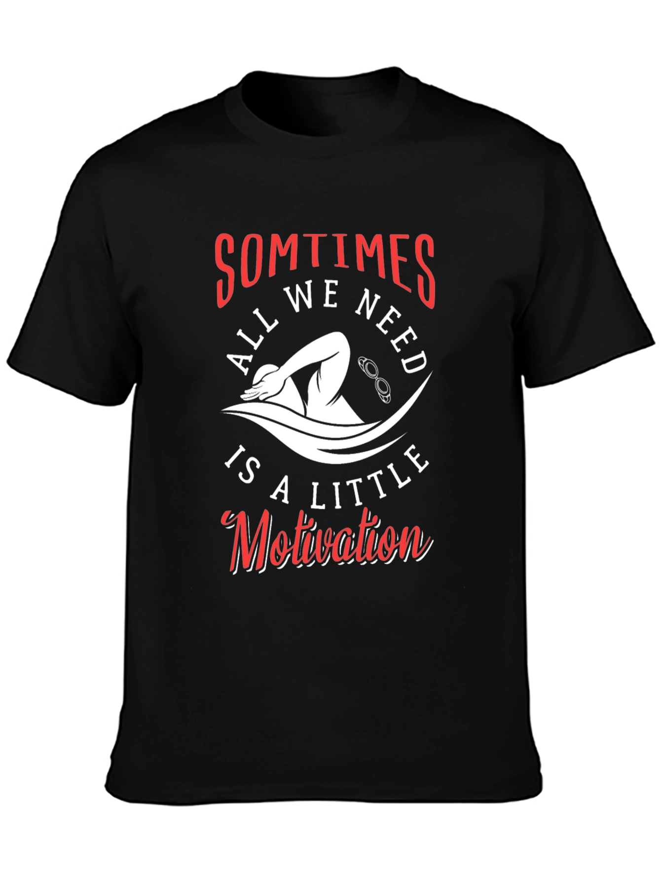 Motivational Swimmer Graphic T-Shirt