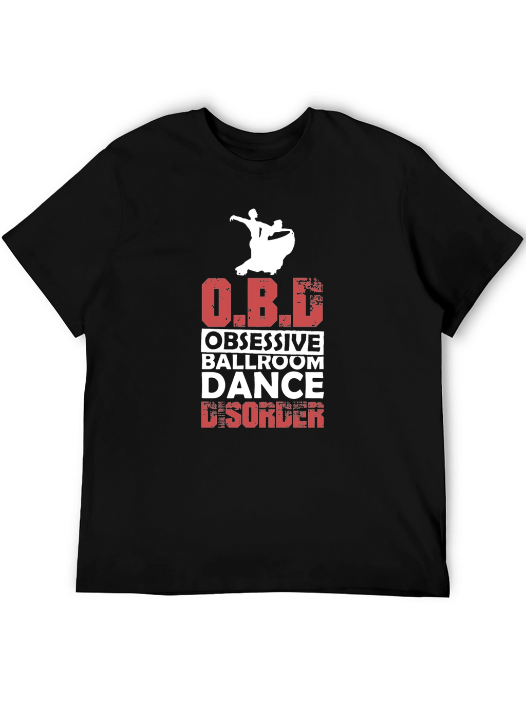 Obsessive Ballroom Dance Disorder T-Shirt