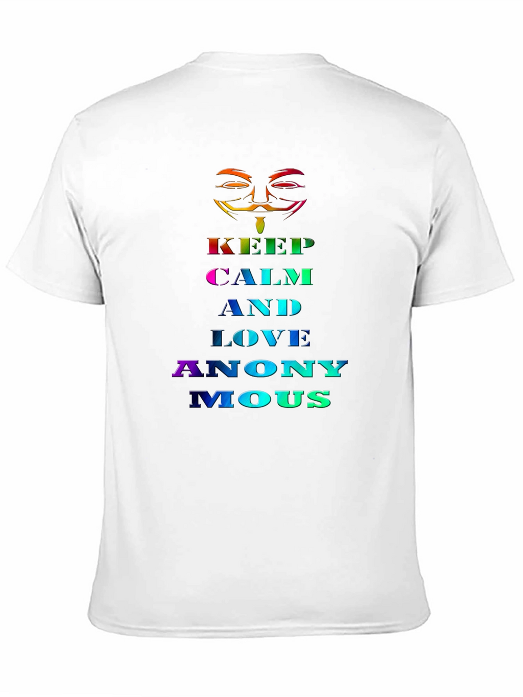 Keep Calm and Love Anonymous Rainbow T-Shirt