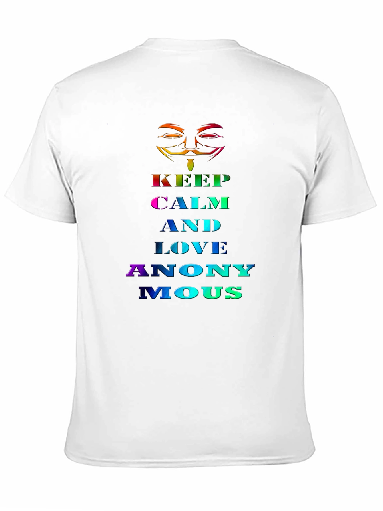 Keep Calm and Love Anonymous Rainbow T-Shirt