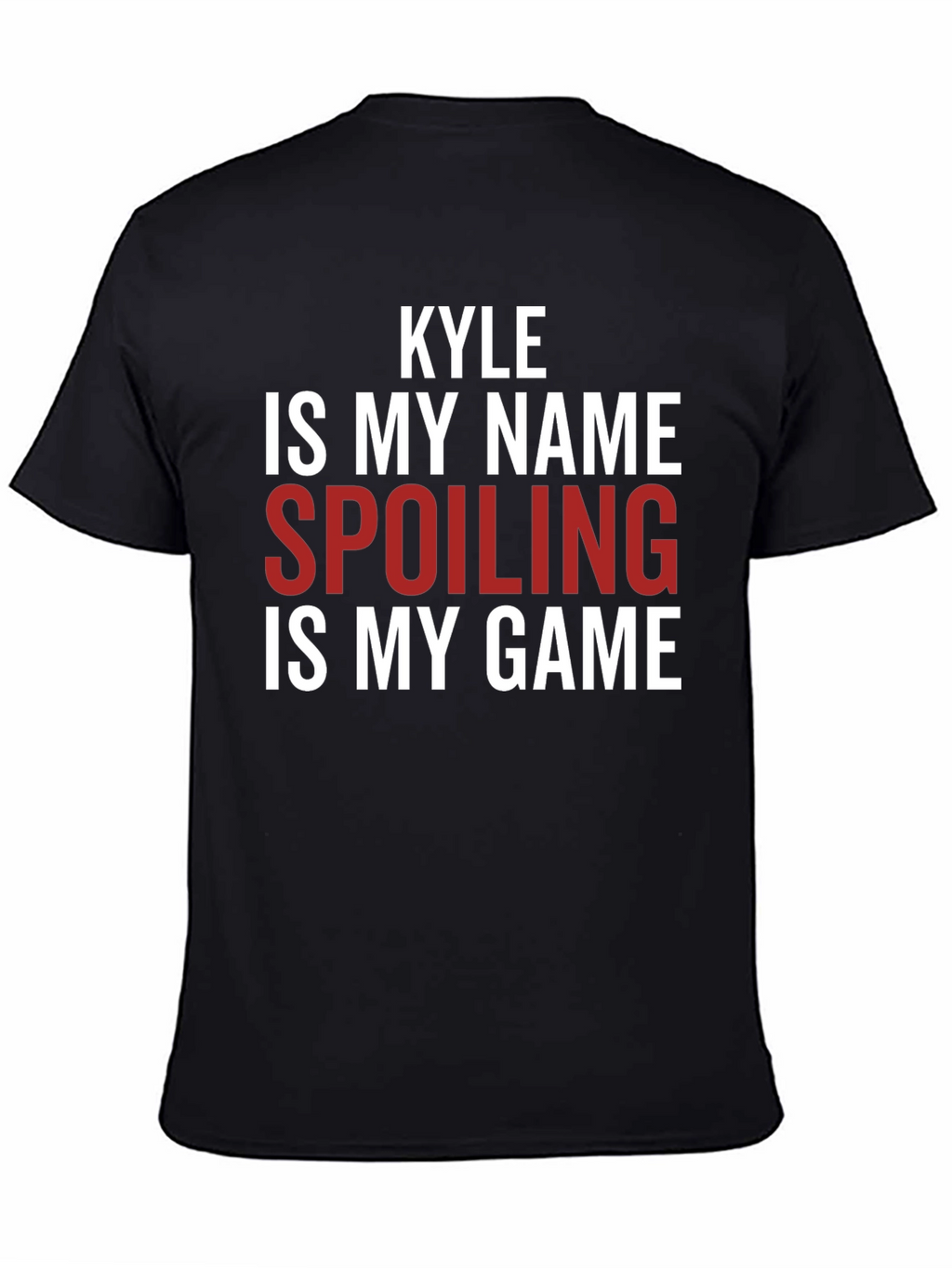 Kyle Spoiling is My Game Graphic T-Shirt
