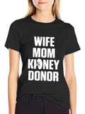 Wife Mom Kidney Donor Graphic Tee - Black