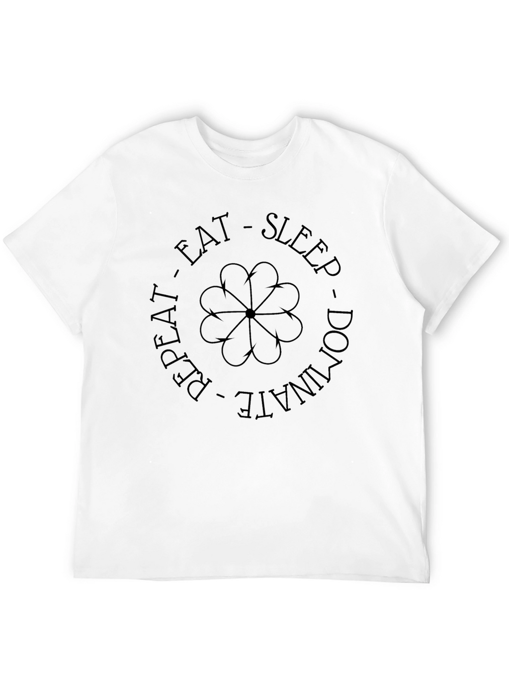 Eat Sleep Dominate Repeat Black T-Shirt