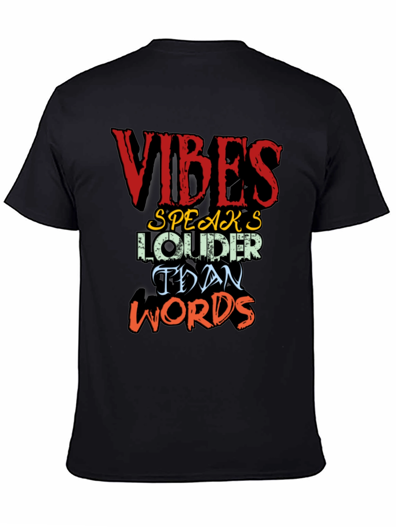 Vibes Speak Louder T-Shirt